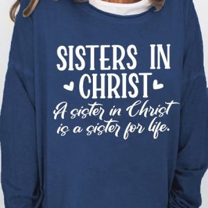 Women Funny Graphic Sisters In Christ Is A Sister For Life Loose Simple Sweatshirt, Hoodies&Sweatshirts, Lilicloth.com