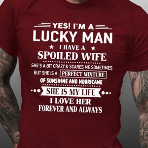 Yes I'm A Lucky Man I Have A Spoiled Wife I Love Her Forever Men's Short Sleeve T-Shirt, T-shirts, Lilicloth.com