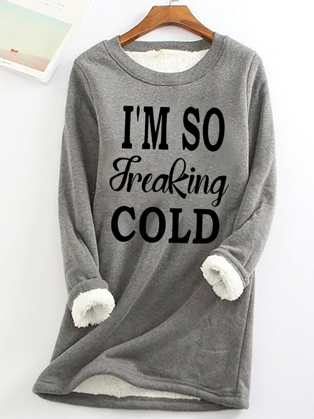 I'm So Freaking Cold Casual Fluff Fleece Fabric Sweatshirt, Hoodies&Sweatshirts, Lilicloth.com