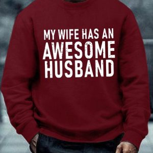Men Funny My Wife Has An Awesome Husband Casual Sweatshirt, Hoodies&Sweatshirts, Lilicloth.com