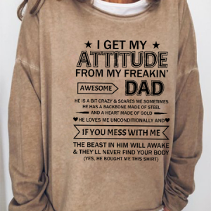 I Get My Attitude From My Freaking Awesome Dad Sweatshirt, Hoodies&Sweatshirts, Lilicloth.com