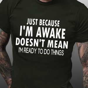 Men's Funny Word Just Because I'm Awake Text Letters Loose Casual T-Shirt, T-shirts, Lilicloth.com