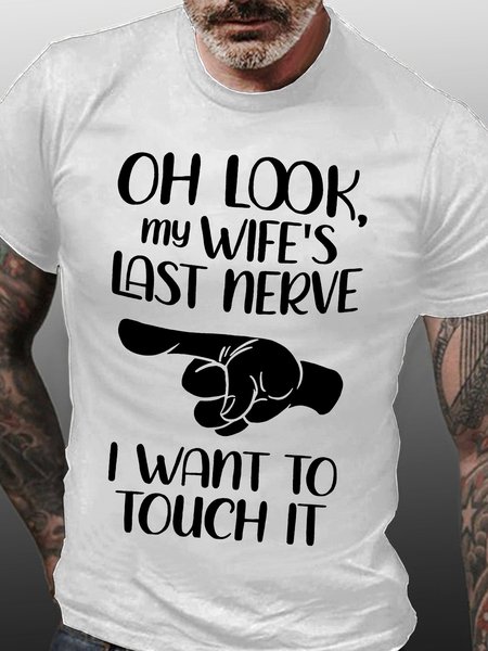 Men's Oh Look My Wife Last Nerve I Want To Touch It Funny Graphic Printing Casual Cotton Loose Text Letters T-Shirt, T-shirts, Lilicloth.com
