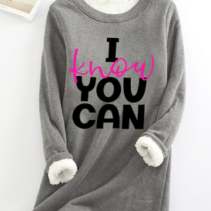 I Know You Can Do It Casual Fluff Fleece Fabric Sweatshirt, Hoodies&Sweatshirts, Lilicloth.com
