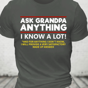 Ask Grandpa Anything I Know A Lot Cotton T-Shirt, T-shirts, Lilicloth.com