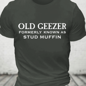 Men's Old Geezer Formerly Known As Stud Muffin Cotton T-Shirt, T-shirts, Lilicloth.com