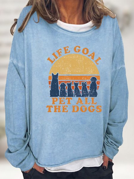 Women Life Goal Pet All The Dog Cotton-Blend Text Letters Crew Neck Sweatshirt, Hoodies&Sweatshirts, Lilicloth.com