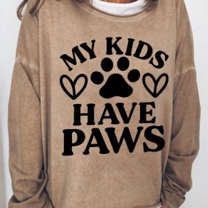 Women Funny Saying My Kids Have Paws Cotton-Blend Text Letters Loose Sweatshirt, Hoodies&Sweatshirts, Lilicloth.com