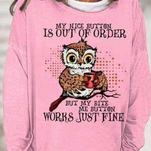 My Nice Button Is Out Of Order But My Bite Me Button Works Just Fine Casual Sweatshirt, Hoodies&Sweatshirts, Lilicloth.com