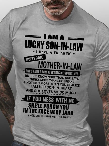 Men's I Am A Lucky Son-In-Law I Have A Freaking Awesome Mather-In-Law Funny Text Letters Casual Cotton T-Shirt, T-shirts, Lilicloth.com