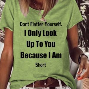 Women's Don't Flatter Yourself Funny Casual Short Sleeve T-Shirt, T-shirts, Lilicloth.com