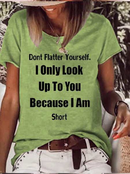 Women's Don't Flatter Yourself Funny Casual Short Sleeve T-Shirt, T-shirts, Lilicloth.com