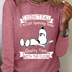 I Didn't Fall I'm Just Spending Some Quality Time With The Floor Casual Long Sleeve Shirt, Long sleeves, Lilicloth.com