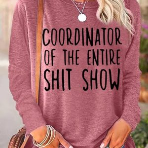 Women's Funny Coordinator Of The Entire Shit Show Casual Crew Neck Top, Long sleeves, Lilicloth.com