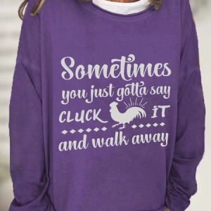 Sometimes You Just Gotta Say Casual Sweatshirt, Hoodies&Sweatshirts, Lilicloth.com