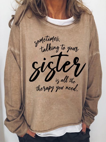 Women Funny Graphic Sometimes Talking To Your Sister Is All The Therapy You Need Sweatshirt, Hoodies&Sweatshirts, Lilicloth.com