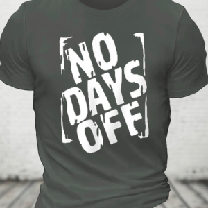 No Days Off Cotton T-Shirt, T-shirts, Lilicloth.com
