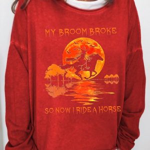 My Broom Broke So Now I Ride A Horse Sweatshirt, Hoodies&Sweatshirts, Lilicloth.com