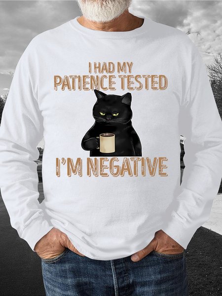Men's I Had My Patience Tested I Am Negative Funny Graphic Printing Loose Cotton-Blend Casual Text Letters Sweatshirt, Hoodies&Sweatshirts, Lilicloth.com