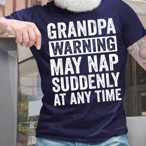 Men's Grandpa Warning May Nap Suddenly At Any Time Funny Graphic Printing Casual Text Letters Cotton T-Shirt, T-shirts, Lilicloth.com