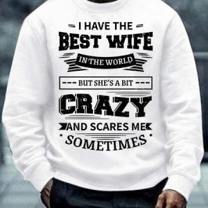 Men’s I Have The Best Wife In The World But She’s A Bit Crazy And Scares Me Sometimes Crew Neck Regular Fit Casual Text Letters Sweatshirt, Hoodies&Sweatshirts, Lilicloth.com