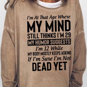 Womens Funny Cool I'm At The Age Casual Sweatshirt, Hoodies&Sweatshirts, Lilicloth.com