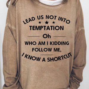 Lead Us Not Into Temptation Women's Sweatshirts, Hoodies&Sweatshirts, Lilicloth.com