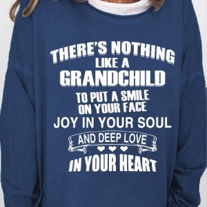 Womens There's Nothing Like A Grandchild Casual Sweatshirt, Hoodies&Sweatshirts, Lilicloth.com