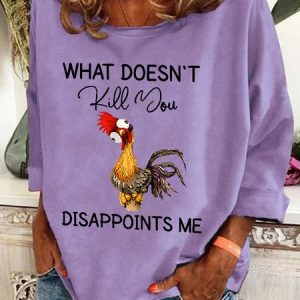What Doesn’T Kill You Disappoints Me Silly Chicken Casual Sweatshirt, Hoodies&Sweatshirts, Lilicloth.com