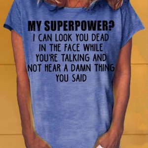 Women's Funny Lettter My Superpower Casual T-Shirt, T-shirts, Lilicloth.com