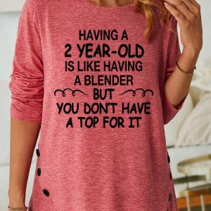 Lilicloth X Yuna Having A 2 Year-old Is Like Having A Blender But You Don't Have A Top For It Women's Long Sleeve T-Shirt, Long sleeves, Lilicloth.com
