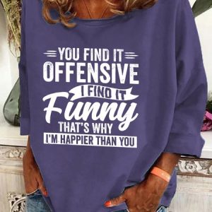 Funny Adult Humor Sarcastic Offensive Happy Feeling Quote Casual Sweatshirt, Hoodies&Sweatshirts, Lilicloth.com