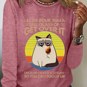 Let Me Pour You A Tall Glass Of = Get Over It Oh And Here's A Straw So You Can Sucik It Up Casual Long Sleeve Shirt, Long sleeves, Lilicloth.com