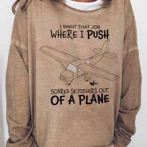 Lilicloth X Roxy I Want That Job Where I Push Scared Skydivers Out Of A Plane Women's Sweatshirt, Hoodies&Sweatshirts, Lilicloth.com