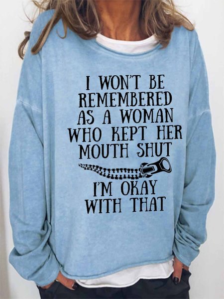 Funny I Won't Be Remembered As A Woman Who Kept Her Mouth Shut Simple Crew Neck Sweatshirt, Hoodies&Sweatshirts, Lilicloth.com