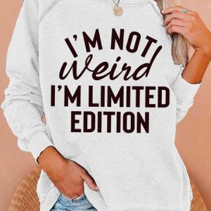 I'm Not Weird Women's Sweatshirts, Hoodies&Sweatshirts, Lilicloth.com