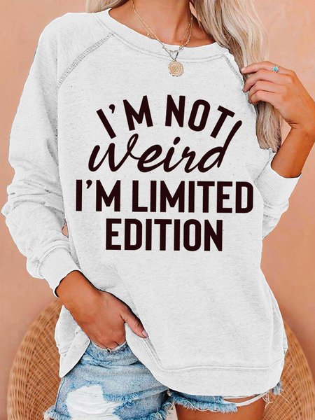 I'm Not Weird Women's Sweatshirts, Hoodies&Sweatshirts, Lilicloth.com