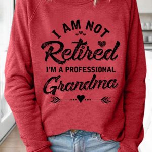 Funny Women I Am Not Retired I Am A Professional Grandma Simple Crew Neck Sweatshirt, Hoodies&Sweatshirts, Lilicloth.com