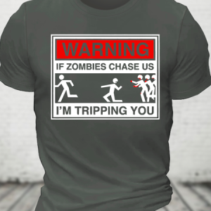 Warning If Zombies Chase Us Cotton T-Shirt, T-shirts, Lilicloth.com