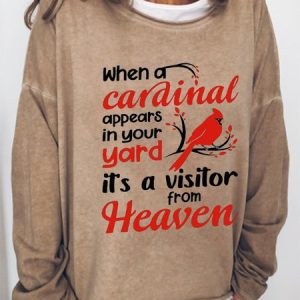 Cute Bird When A Cardinal Appears In Your Yard Its A Visitor From Heaven Casual Letter Sweatshirt, Hoodies&Sweatshirts, Lilicloth.com