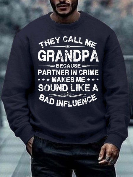 Men’s They Call Me Grandpa Because Partner In Crime Makes Me Sound Like A Bad Influence Casual Regular Fit Sweatshirt, Hoodies&Sweatshirts, Lilicloth.com