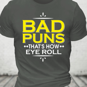 Punny Bad Puns, That's How Eye Roll Funny Pun Cotton T-Shirt, T-shirts, Lilicloth.com
