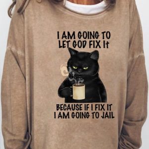 Womens I am going to let God fix it Crew Neck Sweatshirt, Hoodies&Sweatshirts, Lilicloth.com