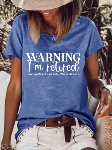 Women's Funny Word Warning I'm Retired I know Everything Casual Text Letters Loose T-Shirt, T-shirts, Lilicloth.com