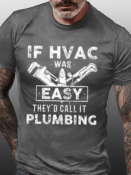 HVAC Technician Funny Saying Gift If HVAC Was Easy They'd Call It Plumbing Men's T-Shirt, T-shirts, Lilicloth.com