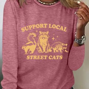 Support Your Local Street Cats Sarcastic Long sleeve Shirt, Long sleeves, Lilicloth.com