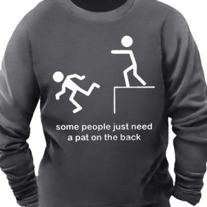 Men's Some People Just Need A Pat On The Back Funny Graphic Printing Casual Text Letters Crew Neck Sweatshirt, Hoodies&Sweatshirts, Lilicloth.com