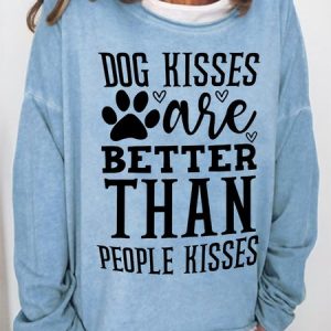 Women Funny Word Dog Kisses Are Better Than People Kisses Text Letters Sweatshirt, Hoodies&Sweatshirts, Lilicloth.com