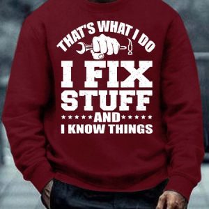 Men’s That’s What I Do I Fix Stuff And I Know Things Regular Fit Crew Neck Text Letters Casual Sweatshirt, Hoodies&Sweatshirts, Lilicloth.com