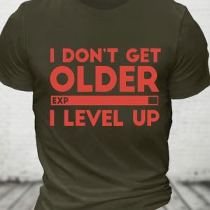 I Don't Get Older I Level Up Cotton T-Shirt, T-shirts, Lilicloth.com